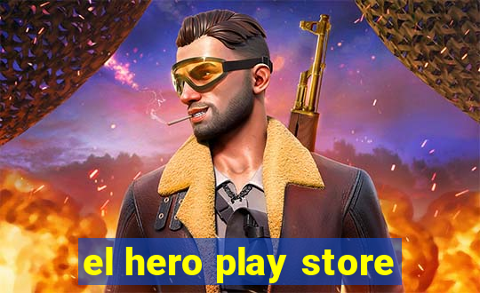 el hero play store